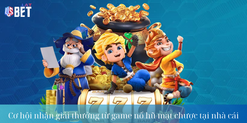 Cơ hội nhận giải thưởng từ game nổ hũ mạt chược tại nhà cái